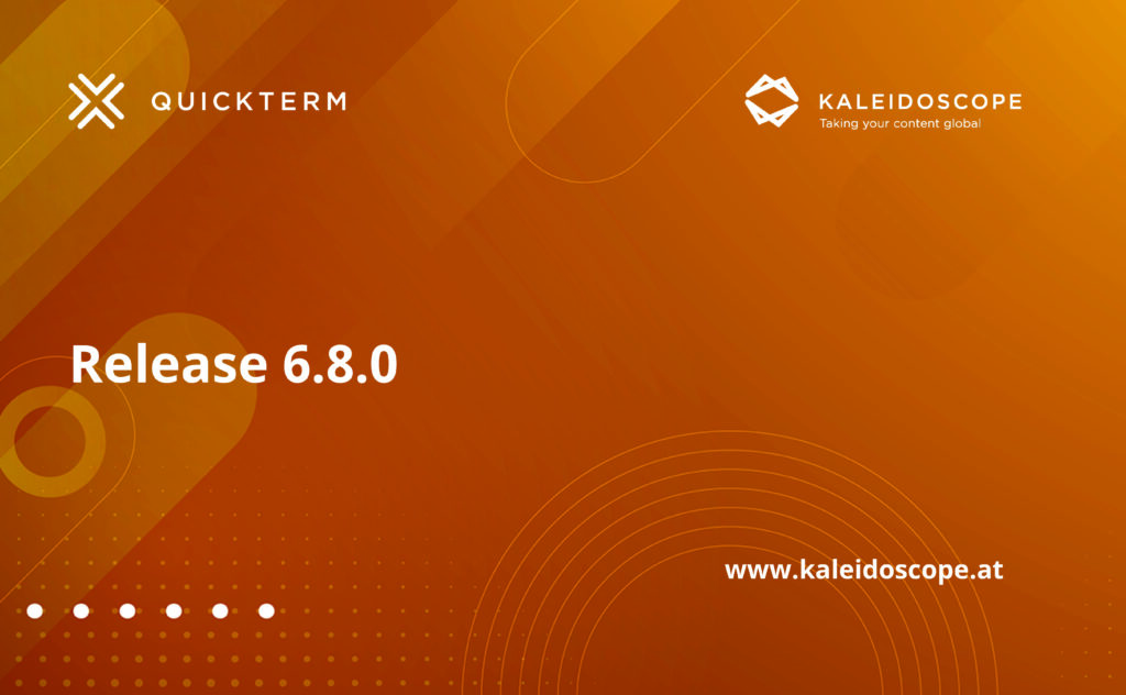 Quickterm 6.8.0: Enterprise-ready, Modular, Innovative - Kaleidoscope