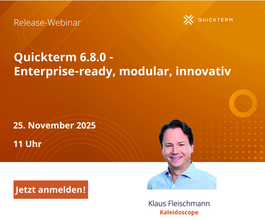 Im Quickterm Release Webinar am 25.11.2025 erläutern wir alle Neuerungen und Änderungen! Einfach kostenlos anmelden - es wird spannend!